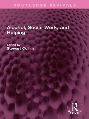 cover image of Alcohol, Social Work, and Helping